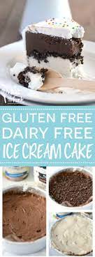 Gluten Free Dairy Free Freezer Cake Recipe Dairy Free Cake Gluten Free Ice Cream Gluten Free Ice Cream Cake Recipes