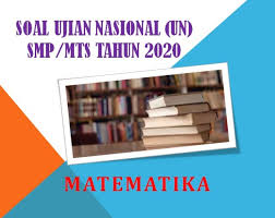If you continue browsing the site, you agree to the use of cookies on this website. Download Soal Un Unbk Matematika Smp Mts Tahun 2020