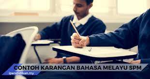 Koleksi contoh karangan spm bahasa melayu (sijil pelajaran malaysia). Contoh Karangan Spm Bahasa Melayu Tingkatan 4 5
