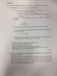 Solved Question 1 Write Complete Full Python Programs For Chegg Com