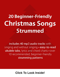 20 beginner friendly christmas songs strummed ukulele tricks