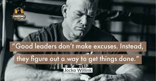 50 Best Jocko Willink Quotes On Leadership And Discipline To Motivate You Navy Seals Quotes Discipline Quotes Warrior Quotes