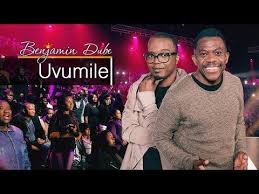 Uvumile By Benjamin Dube Praise Songs Gospel Song Gospel Music