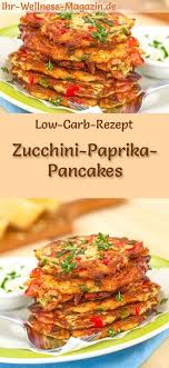 Low Carb Zucchini Paprika Pancakes Herzhaftes Pfannkuchen Rezept Herzhafte Pfannkuchen Rezepte Herzhaft