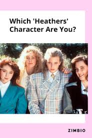 Veronica heather chandler heather duke heather mcnamara have fun! Which Heathers Character Are You Heathers Movie Heathers The Musical Musical Quiz