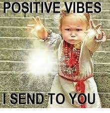 Sending you good luck vibes: Positive Vibes Good Vibes Meme