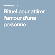 Excellent Rituel Pour Attirer L Amour D Une Personne Wemystic France Priere Pour L Amour Comment Trouver L Amour Amour