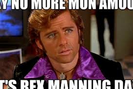 Share your videos with friends, family, and the world Rex Manning Day Memes
