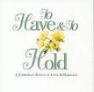 To Have and to Hold