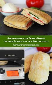 Selbstgemachtes Panini Brot Zubereitung Im Kontaktgrill Wiewowasistgut Com Rezept Panini Brot Rezepte Kontaktgrill