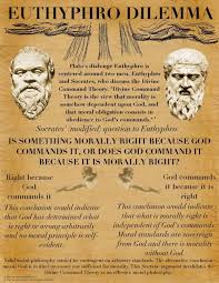 Euthyphro Dilemma What Is Excluded Here Is The Factor Of What If God Is Goodness What If God Is The Existence Euthyphro Dilemma Socrates Philosophy Theories