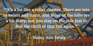 Life is without a doubt the hardest thing to go through. Quotes About Roller Coaster Life Is A Ride Enkiquotes