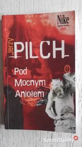 Jak przyznał, jego marzeniem jest być wielkim pisarzem realistą. Pod Mocnym Aniolem Jerzy Pilch Pila Sprzedajemy Pl