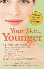 Your Skin, Younger: New Science Secrets to Naturally Younger Skin: Logan,  Alan C., Rubin, Mark G., M.D., Levy, Phillip M., M.D.: 9781581827057:  Amazon.com: Books