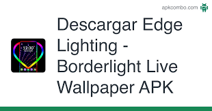 That you can install on your android devices an enjoy ! Edge Lighting Borderlight Live Wallpaper Apk 1 1 Aplicacion Android Descargar