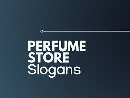 189 Attractive Perfume Store Slogans Taglines Thebrandboy Perfume Store Perfume Names Perfume