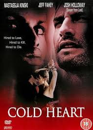 The film conveys the atmosphere of conspiracy, the essence of which becomes clear to an innocent victim at the very last moment. Rent Cold Heart 2000 Film Cinemaparadiso Co Uk