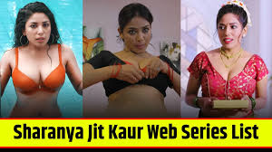 Sharanya Jit Kaur Web Series List: Web Series Names, Cast, Platform,  Release Date