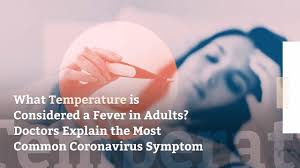 Here, we hypothesize the order of symptom. What Temperature Is Considered A Fever In Adults Health Com