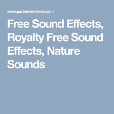 Free Sound Effects Royalty Free Sound Effects Nature Sounds Free Sound Effects Royalty Free Sound Effects Sound Effects