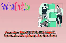 Check spelling or type a new query. Pengertian Kuartil Data Kelompok Rumus Cara Menghitung Dan Contohnya Penelitianilmiah Com