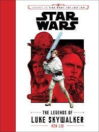 Journey To Star Wars The Last Jedi The Legends Of Luke Skywalker Star Wars Books Star Wars Novels Star Wars Luke Skywalker