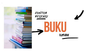Agar bekal anda lebih banyak simak penjelasan detail mulai dari. 5 Contoh Resensi Buku Ilmiah Non Fiksi Lengkap Blognya Rani