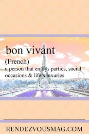 Bon Vivant Foreign Words With Beautiful Meanings French Words With Meaning Words To Describe People Unusual Words