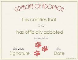 Just go to the list of them that we present: Free Adoption Certificate Template Customize Online Pet Adoption Certificate Dog Adoption Certificate Adoption Certificate