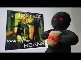 First, let's take a step back. Me And The Boys At 2am Looking For Beans Plush Out Now Ø¯ÛŒØ¯Ø¦Ùˆ Dideo