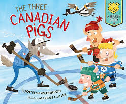 The Three Canadian Pigs: A Hockey Story ...