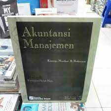 Akuntansi keuangan dan akuntansi manajemen. Kunci Jawaban Buku Akuntansi Manajemen Mulyadi Edisi 3 Masnurul