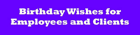 Birthday Wishes For Employees Quotes Business Birthday Card Messages Wishes For Clients And Employees Birthday Card Messages Birthday Cards Messages