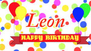 Trigger happy havoc and the sequel was. Happy Birthday Leon Song Youtube