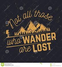 Not Those Who Wander Are Lost Stock Vector Illustration Of Element Nature 107315168
