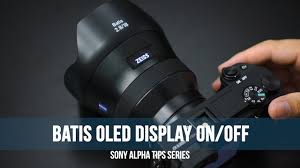 Zeiss Batis Oled Display On Off In Af Mode For Sony E Mount Cameras Youtube