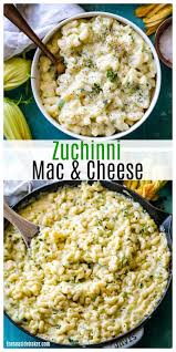 Zucchini Mac And Cheese The Ultimate Comfort Food And A Satisfying Meal That Both K Zucchini Pasta Dishes Zucchini Pasta Recipes Easy Chicken Dinner Recipes