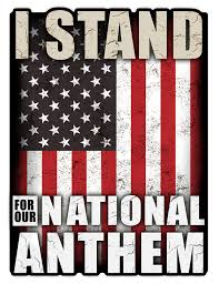 Show Everyone Around You That You Ll Proudly Stand For The Playing Of Our National Anthem Every Time R I Love America American Freedom Patriotic Celebration