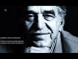 Buen Viaje Senor Presidente Gabriel Garcia Marquez Doce Cuentos Peregrinos Youtube