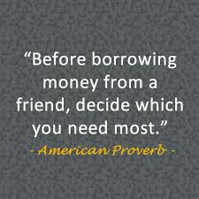 Quotes About Loaning Money To Friends 17 Quotes