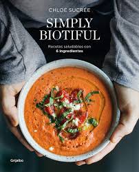 Photos, address, and phone number, opening hours, photos, and user reviews on yandex.maps. Simply Biotiful Spanish Edition Recetas Saludables Con 6 Ingredientes Alimentacion Saludable Amazon De Sucree Chloe Fremdsprachige Bucher