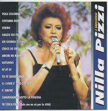Grazie dei fior fra tutti gli altri li ho riconosciuti mi han fatto male, eppure li ho graditi. Nilla Pizzi I Successi 2002 Cd Discogs