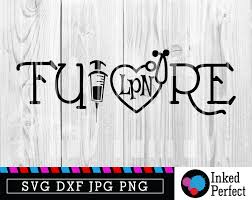Download Future Lpn Future Nurse Svg Future Registered Nurse Cut Etsy
