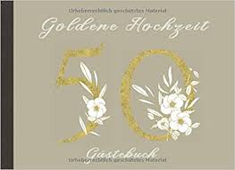 Wenn man sich bargeld wünscht. Gastebuch Goldene Hochzeit Romantisches Hochzeitsgastebuch Liebevoll Gestaltetes Buch Mit Seiten Fur Wunsche Und Gedanken Der Gaste Geschenkelisten Spezielle Ausgabe Fur 50 Jahre Ehe Amazon De Alisa Wedding Bucher