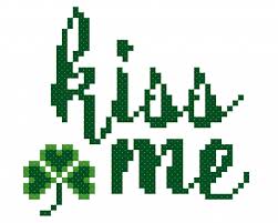 Patrick cross stitch pattern and instructions for finishing counted cross stitch projects. Kiss Me Free Saint Patrick S Day Cross Stitch Pattern Zhakkardovoe Vyazanie Vyazanie Priroda