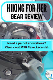 Msr Snowshoe Review Womens Revo Ascent