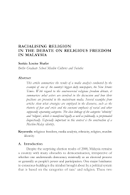 It protects the right to freedom of religion under article 11, including the right to profess, practise and propagate one's religious beliefs, with the possibility that religious intolerance is also a pressing concern in malaysia, a concern raised by the un special rapporteur in the field of cultural rights. Pdf Racialising Religion In The Debate On Religious Freedom In Malaysia