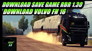 Download Save Game Mapa Rbr 1 30 X 1 31 Sem Dlc Volvo Fh 16 Youtube