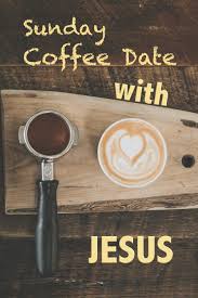 See more ideas about coffee with jesus, jesus, christian cartoons. Sunday Coffee Date With Jesus Journal For Sermon Notes Treasures Family Closet Journals Christian 9781695983052 Amazon Com Books