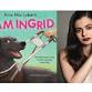 Aria Mia Loberti - I Am Ingrid — Ronnie's Awesome List event image